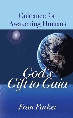 Fran Parker - God's Gift to Gaia, Häftad