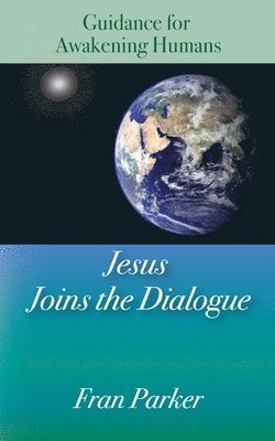 Fran Parker - Jesus Joins the Dialogue, Häftad