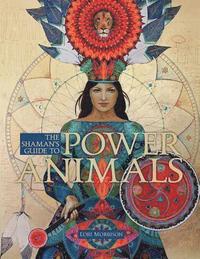 bokomslag The Shaman's Guide to Power Animals