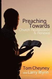bokomslag Preaching Towards Church Revitalization and Renewal!