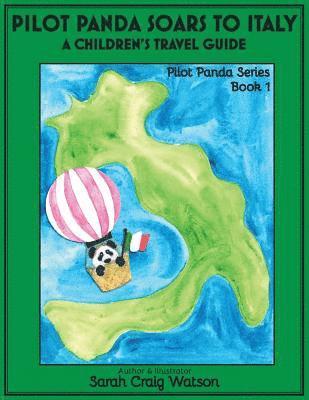 Sarah Craig Watson - Pilot Panda Soars to Italy: A Children's Travel Guide, Häftad