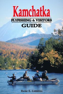 bokomslag Kamchatka Fly Fishing and Visitors Guide