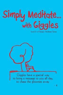 Estherleon Schwartz - Simply Meditate With Giggles..., Häftad