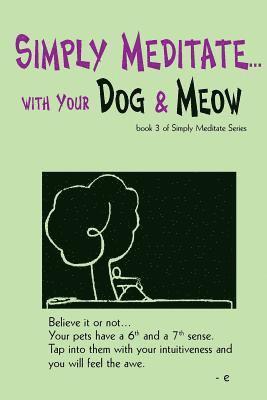 Simply Meditate... with Your Dog & Meow 1