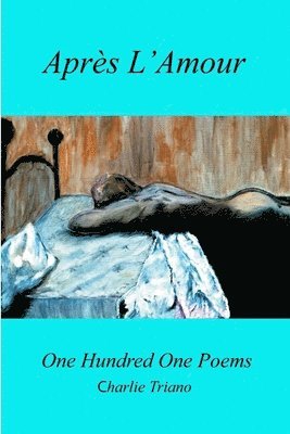 bokomslag Après L'Amour One Hundred One Poems