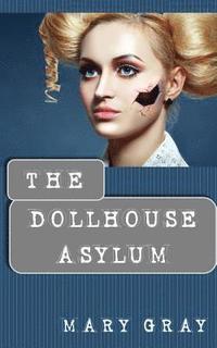 bokomslag The Dollhouse Asylum
