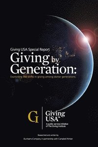 bokomslag Giving By Generation: Examining the shifts in giving among donor generations