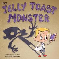 bokomslag The Jelly Toast Monster