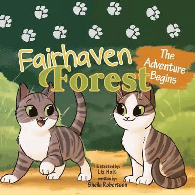Fairhaven Forest: The Adventure Begins 1