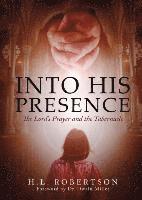 H. L. Robertson - Into His Presence, Häftad
