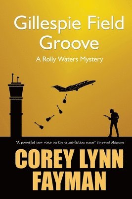 Corey Lynn Fayman - Gillespie Field Groove, Häftad