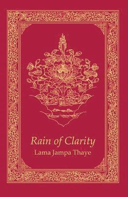 Jampa Thaye - Rain of Clarity: The Stages of the Path in the Sakya Tradition, Häftad