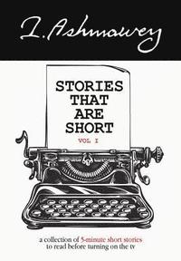 bokomslag Stories that are Short Vol I