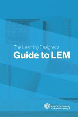 The Learning Designer's Guide to LEM 1