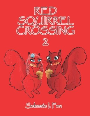 Red Squirrel Crossing II 1