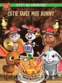 bokomslag Cutie's Big Adventures - Cutie Saves Miss Bunny