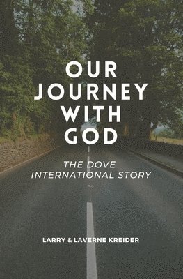 bokomslag Our Journey with God: The DOVE International Story