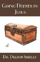 Delron Shirley - Going Deeper in Jesus, Häftad