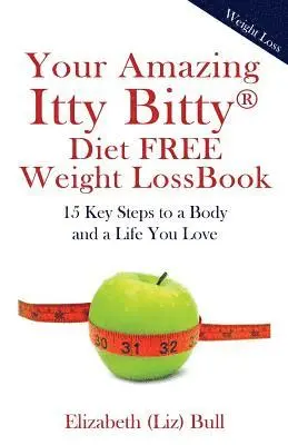 Elizabeth (Liz) Bull - Your Amazing Itty Bitty Diet FREE Weight Loss Book, Häftad. Tillgänglighet: Lägg i varukorg