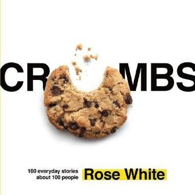 Rose White - Crumbs, Häftad