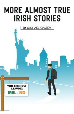 Michael Cassidy - More Almost True Irish Stories, Häftad