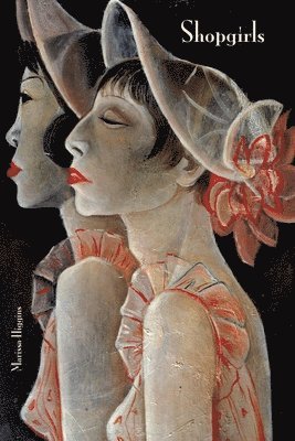 Marissa Higgins - Shopgirls, Häftad