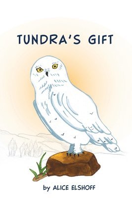 Alice Elshoff - Tundra's Gift, Häftad