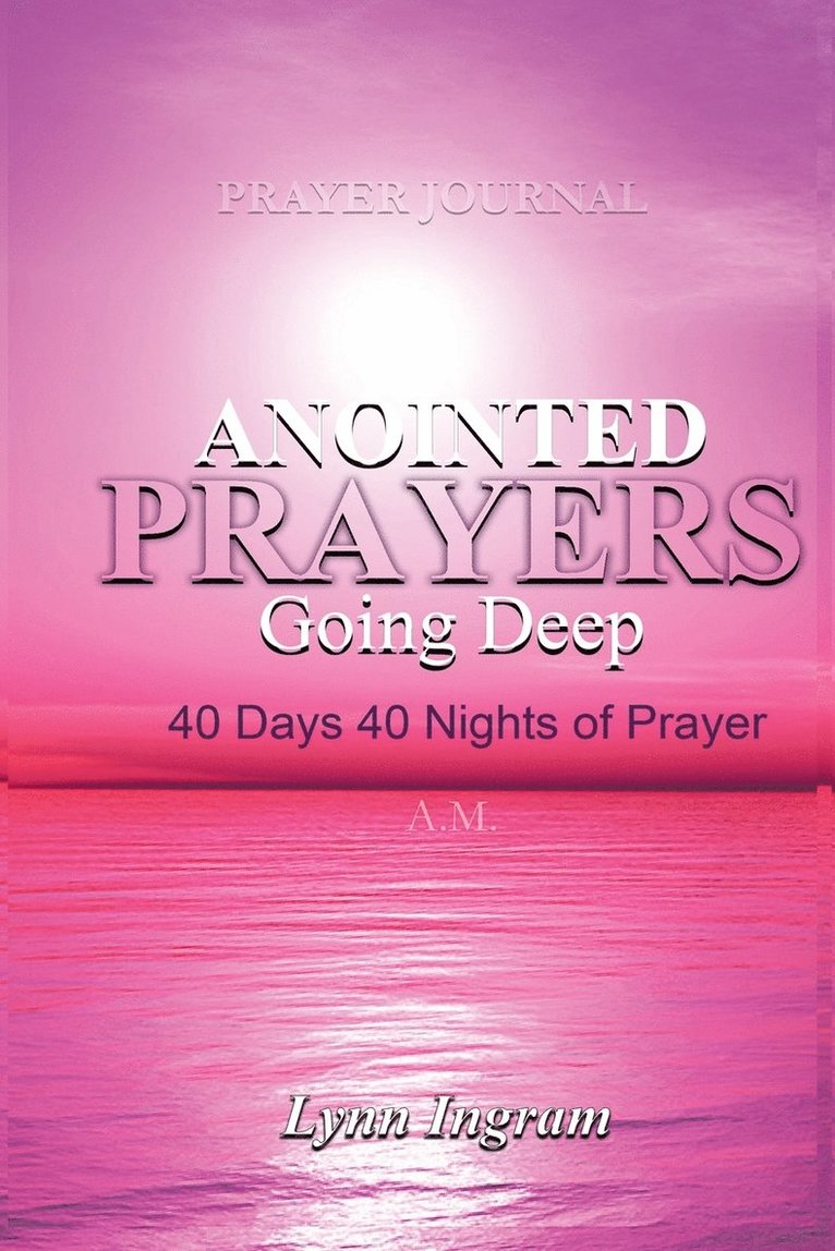 Anointed Prayers Going Deep 1