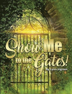 SHOW Me TO THE GATES 1