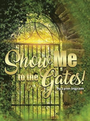 SHOW Me TO THE GATES 1