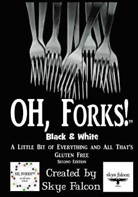 bokomslag OH, Forks! Black & White: A Little Bit of Everything and All That's Gluten Free