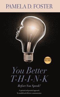 You Better Think Before You Speak 1