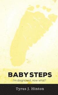 bokomslag Baby Steps: I'm Diagnosed, Now What?