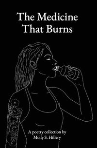 bokomslag Medicine That Burns