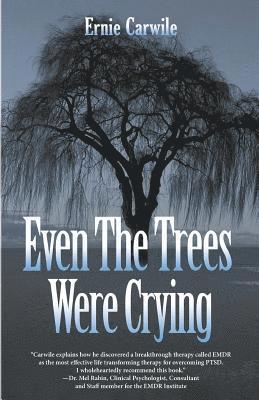 Even The Trees Were Crying 1