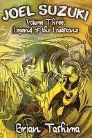 bokomslag Joel Suzuki, Volume Three: Legend of the Loudstone