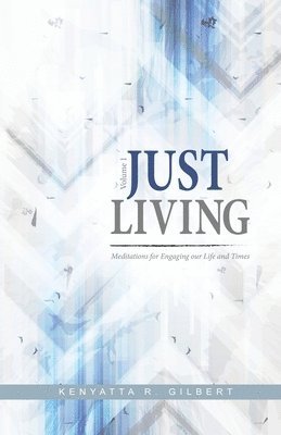 Kenyatta Gilbert - Just Living, Häftad