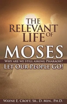 Wayne Croft - Relevant Life of Moses, Häftad. Tillgänglighet: Lägg i varukorg