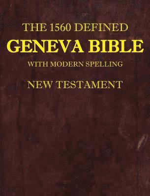 David L Brown, David L. Brown, James Krueger - 1560 Defined Geneva Bible, Inbunden