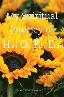 My Spiritual Journey of Hope/Hold On Pain Ends 1