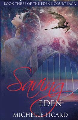 Michelle Picard - Saving Eden: Book Three of the Eden's Court Saga, Häftad