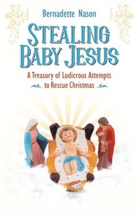 bokomslag Stealing Baby Jesus