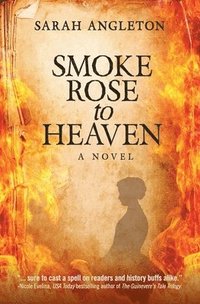 bokomslag Smoke Rose to Heaven