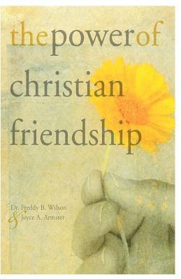 The Power of Christian Friendship 1