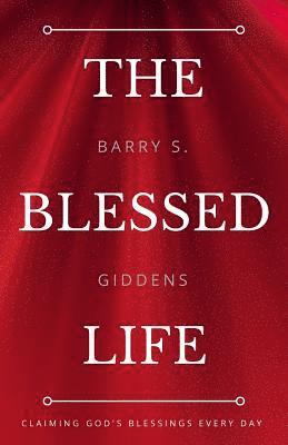 bokomslag The Blessed Life: Claiming God's Blessings Every Day