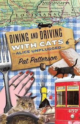 Dining and Driving with Cats: Alice Unplugged 1