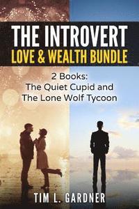 bokomslag The Introvert Love & Wealth Bundle: 2 Books: The Quiet Cupid and The Lone Wolf Tycoon