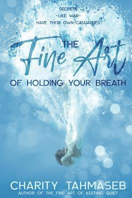 The Fine Art of Holding Your Breath 1