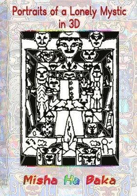 Portraits of a Lonely Mystic In 3D