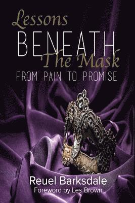 Lessons Beneath the Mask: From Pain to Promise 1